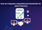 How do companies using Ethereum blockchain for smart contracts improve ETH value as a currency?