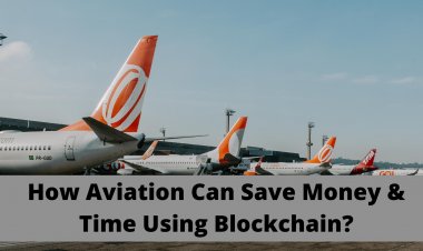 Integrating Blockchain Into The Aviation Industry - Is It Worth It?
