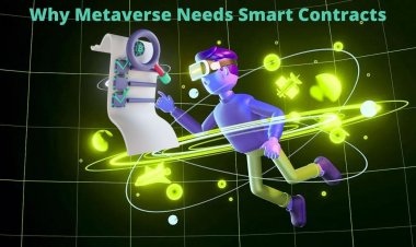 5 Reasons Why Metaverse Needs Smart Contracts